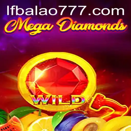 Explorando o Mundo de MegaDiamond e o Papel de LF-Balao.COM
