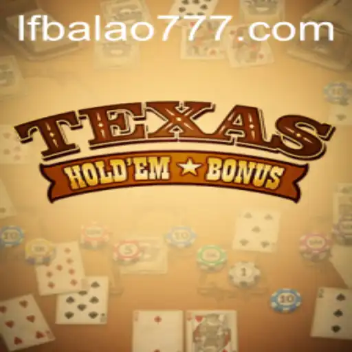 Texas Hold'em Bonus: Um Guia Completo sobre o Jogo e Suas Regras
